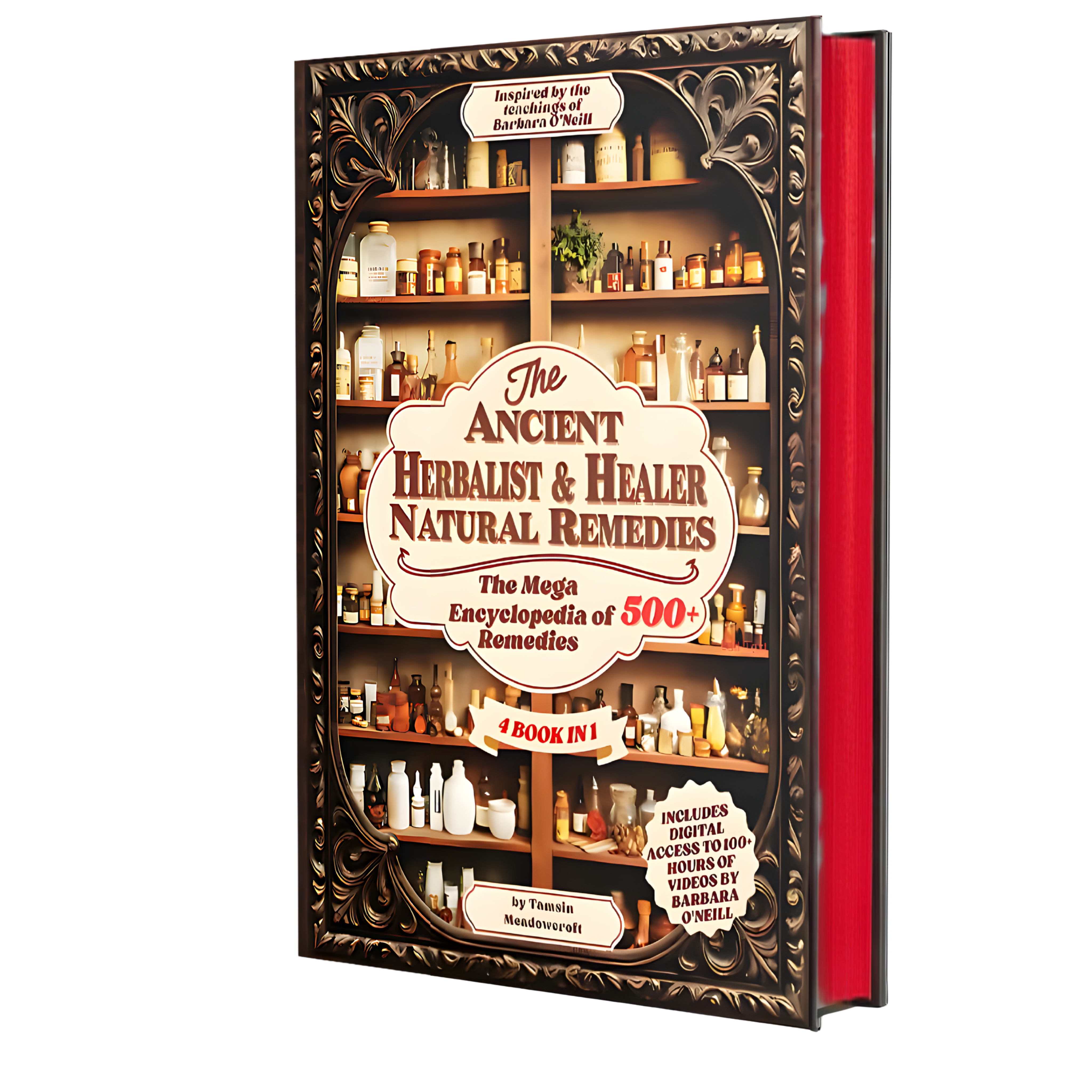 Ancient Herbalist & Healer Natural Remedies. 4 Books in 1