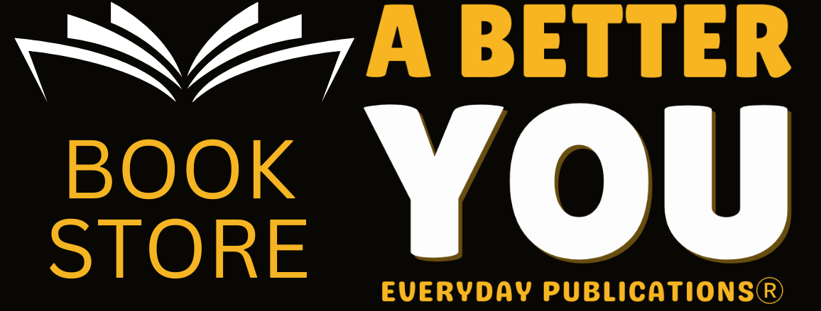 A Better You Everyday Publications Book Store